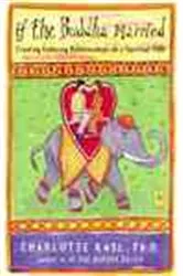 Book cover of If the Buddha Married by Charlotte Kasl