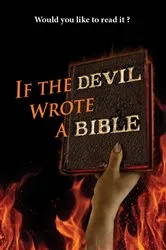 Book cover of If the Devil Wrote a Bible by Kent Allan Philpott