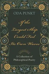 Book cover of If the Largest Ship Could Feel Its Own Waves by Oda Punkt