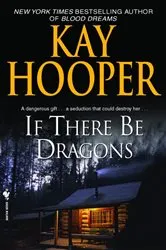 Book cover of If There Be Dragons by Kay Hooper