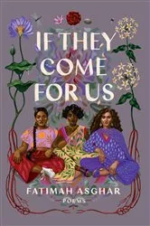 Book cover of If They Come for Us by Fatimah Asghar