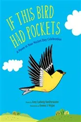 Book cover of If This Bird Had Pockets by Amy Ludwig VanDerwater