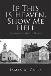 Book cover of If This Is Heaven, Show Me Hell by Unknown