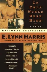 Book cover of If This World Were Mine by E. Lynn Harris