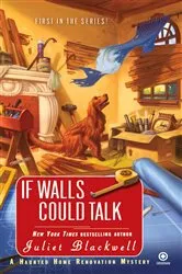 Book cover of If Walls Could Talk by Juliet Blackwell