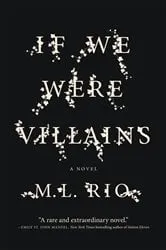 Book cover of If We Were Villains by M. L. Rio