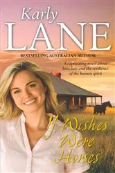 Book cover of If Wishes Were Horses by Karly Lane