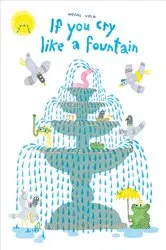 Book cover of If You Cry like a Fountain by Noemi Vola