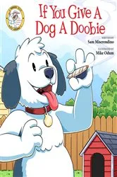 Book cover of If You Give a Dog a Doobie by Sam Miserendino