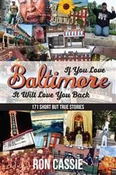 Book cover of If You Love Baltimore, It Will Love You Back by Ron Cassie