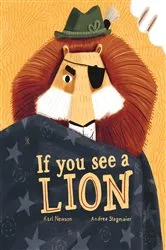 Book cover of If You See a Lion by Karl Newson