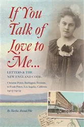 Book cover of If You Talk of Love to Me: Letters and the New England Code by Martha Atwood Pike