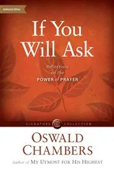 Book cover of If You Will Ask by Oswald Chambers