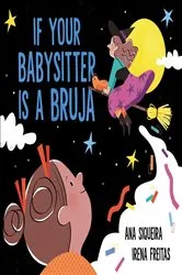 Book cover of If Your Babysitter Is a Bruja by Ana Siqueira