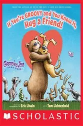 Book cover of If You're Groovy and You Know It, Hug a Friend (Digital Read Along) by Eric Litwin