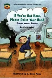 Book cover of If You're Not Here, Please Raise Your Hand by Kalli Dakos