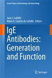 Book cover of IgE Antibodies: Generation and Function by Juan J. Lafaille