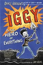 Book cover of Iggy Is the Hero of Everything by Annie Barrows