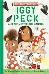 Book cover of Iggy Peck and the Mysterious Mansion by Andrea Beaty