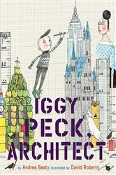 Book cover of Iggy Peck, Architect by David Roberts