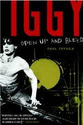Book cover of Iggy Pop: Open Up and Bleed by Unknown