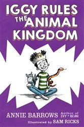 Book cover of Iggy Rules the Animal Kingdom by Annie Barrows