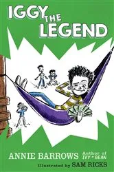 Book cover of Iggy The Legend by Annie Barrows