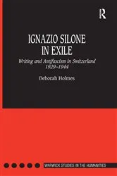 Book cover of Ignazio Silone in Exile by Deborah Holmes
