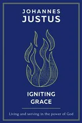Book cover of Igniting Grace by Johannes Justus