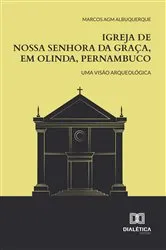 Book cover of Igreja de Nossa Senhora da Graça, em Olinda, Pernambuco by Marcos AGM Albuquerque
