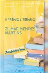 Book cover of Ii Prêmio Literário Zilmar Mendes Martins (2nd ed.) by Maria Josemeire Evangelista Lima