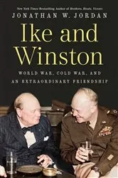 Book cover of Ike and Winston by Jonathan W. Jordan