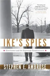 Book cover of Ike's Spies by Stephen E. Ambrose