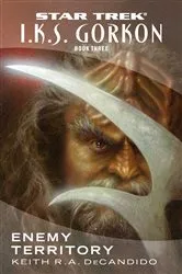 Book cover of I.K.S. Gorkon: Enemy Territory by Keith R. A. DeCandido