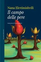 Book cover of Il campo delle pere by Nana Ekvtimishvili