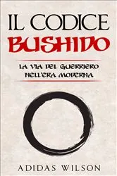 Book cover of Il Codice Bushido by Adidas Wilson