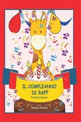 Book cover of Il Compleanno di Raff by François Keyser