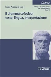 Book cover of Il dramma sofocleo: testo, ligua, interpretazione by Guido Avezzù