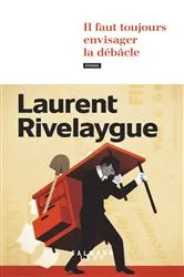 Book cover of Il faut toujours envisager la débâcle by Unknown