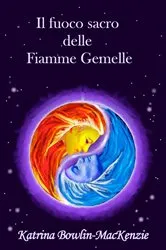 Book cover of Il fuoco sacro delle Fiamme Gemelle by Unknown