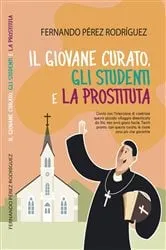 Book cover of Il Giovane Curato, gli Studenti e la Prostituta by Unknown