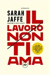 Book cover of Il lavoro non ti ama by Unknown