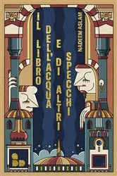 Book cover of Il libro dell'acqua e di altri specchi by Unknown