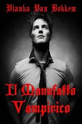 Book cover of Il Manufatto Vampirico by Vianka Van Bokkem