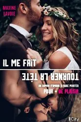Book cover of Il me fait tourner la tête by Maxine Lavoie