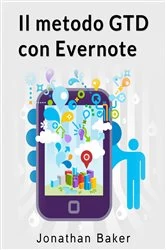 Book cover of Il Metodo Gtd Con Evernote by Jonathan Baker