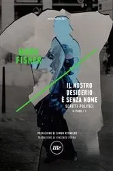 Book cover of Il nostro desiderio è senza nome by Mark Fisher