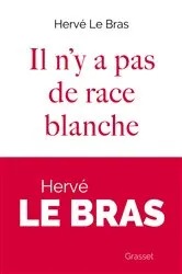 Book cover of Il n'y a pas de race blanche by Hervé Le Bras