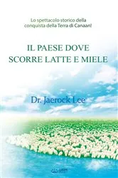 Book cover of IL PAESE DOVE SCORRE LATTE E MIELE by Unknown
