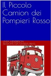 Book cover of Il Piccolo Camion dei Pompieri Rosso by Linda Henderson